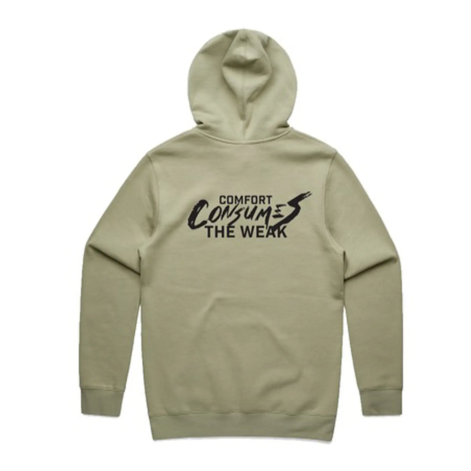 Comfort Consumes The Weak - Hoodie